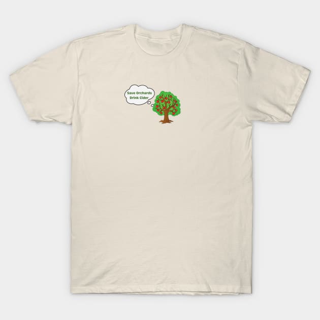 Save Orchards Drink Cider T-Shirt by Cider Chat